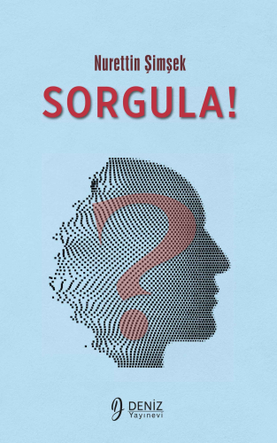 Sorgula! | Nurettin Şimşek | Deniz Yayınevi