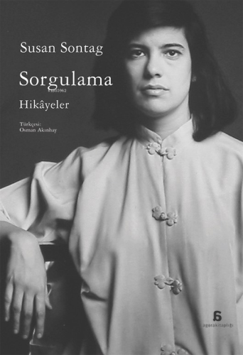 Sorgulama | Susan Sontag | Agora Kitaplığı