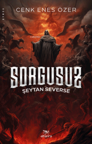 Sorgusuz;Şeytan Severse | Cenk Enes Özer | Elhamra