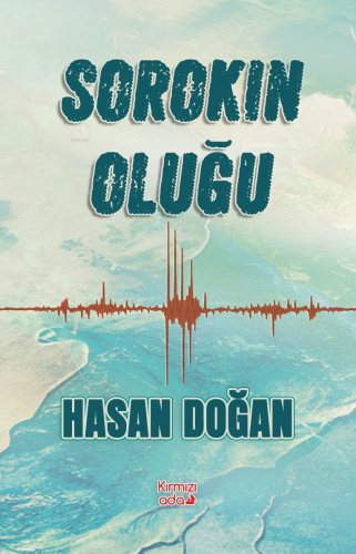 Sorokin Oluğu | Hasan Doğan | Kırmızı Ada Yayınları