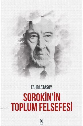 Sorokin'in Toplum Felsefesi | Fahri Atasoy | Net Kitaplık Yayıncılık