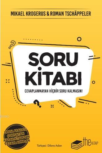 Soru Kitabı; Cevaplanmayan Hiçbir Soru Kalmasın | Mikael Krogerus | Th