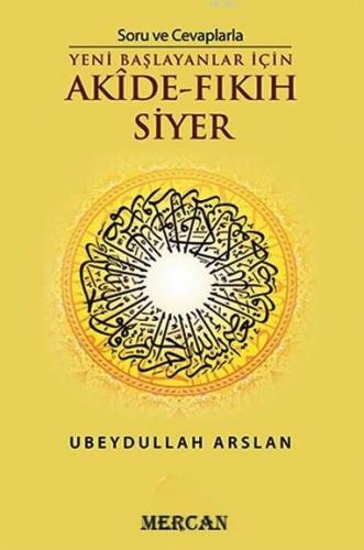 Soru ve Cevaplarla Akide Fıkıh Siyer; Yeni Başlayanlar İçin | Ubeydull