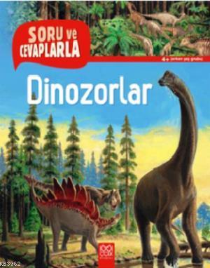 Soru ve Cevaplarla - Dinozorlar | Anne-Sophie Baumann | 1001 Çiçek Kit