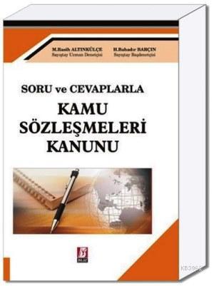 Soru ve Cevaplarla Kamu Sözleşmeleri Kanunu | M. Rasih Altınkülçe | Bi