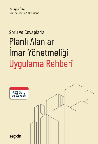 Soru ve Cevaplarla Planlı Alanlar İmar Yönetmeliği Uygulama Rehberi;43