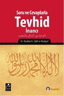 Soru ve Cevaplarla Tevhid İnancı | İbrahim b. Salih el-Hudayri | Merca