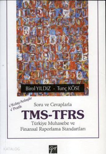 Soru ve Cevaplarla TMS-TFRS | Birol Yıldız | Gazi Kitabevi