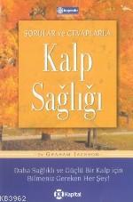 Sorular ve Cevaplarla - Kalp Sağlığı | Graham Jackson | Kapital Medya 