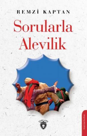 Sorularla Alevilik | Remzi Kaptan | Dorlion Yayınevi