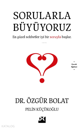 Sorularla Büyüyoruz | Özgür Bolat | Doğan Kitap