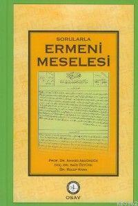 Sorularla Ermeni Meselesi | Ahmed Akgündüz | Osmanlı Araştırmaları Vak