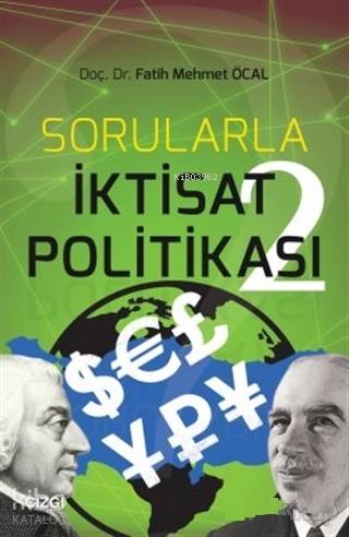 Sorularla İktisat Politikası 2 | Fatih Mehmet Öcal | Çizgi Kitabevi