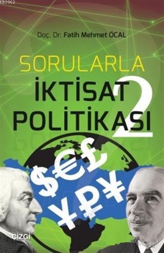 Sorularla İktisat Politikası 2 | Fatih Mehmet Öcal | Çizgi Kitabevi