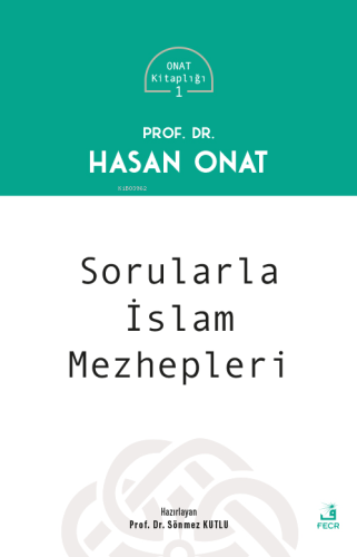 Sorularla İslam Mezhepleri | Hasan Onat | Fecr Yayınları