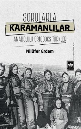 Sorularla Karamanlılar | Nilüfer Erdem | Ötüken Neşriyat