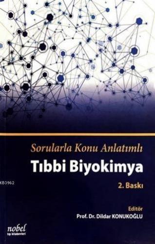 Sorularla Konu Anlatımlı Tıbbi Biyokimya | Dildar Konukoğlu | Nobel Tı