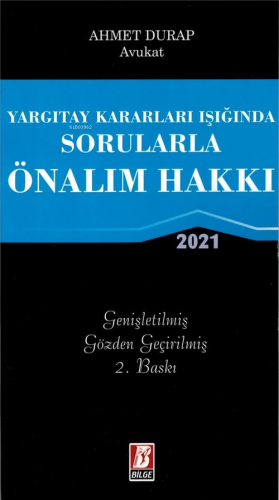 Sorularla Önalım Hakkı | Ahmet Durap | Bilge Yayınevi - Hukuk Yayınlar