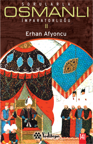 Sorularla Osmanlı İmparatorluğu 2 | Erhan Afyoncu | Yeditepe Yayınevi