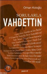 Sorularla Vahdettin | Orhan Koloğlu | Pozitif Yayınları