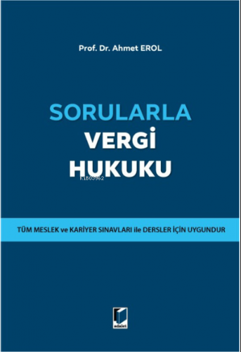 Sorularla Vergi Hukuku | Ahmet Erol | Adalet Yayınevi