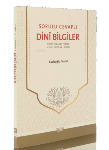 Sorulu Cevaplı Dini Bilgiler | Fazlıoğlu Sedat | Muallim Neşriyat