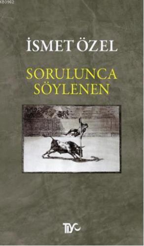 Sorulunca Söylenen | İsmet Özel | Tiyo Yayınevi