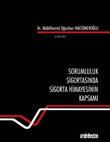 Sorumluluk Sigortasında Sigorta Himayesinin Kapsamı | Abdülhamid Oğuzh