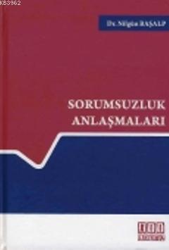 Sorumsuzluk Anlaşmaları | Nilgün Başalp | On İki Levha Yayıncılık