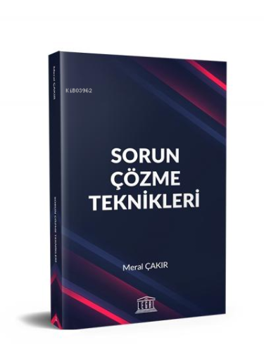 Sorun Çözme Teknikleri | Meral Çakır | Legal Yayıncılık