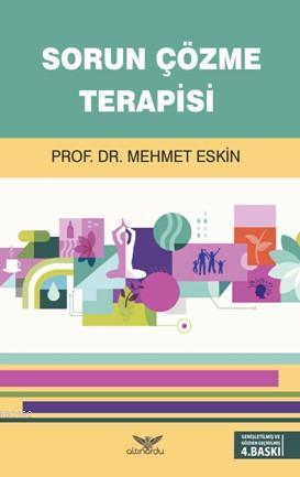 Sorun Çözme Terapisi | Mehmet Eskin | Altınordu Yayınları