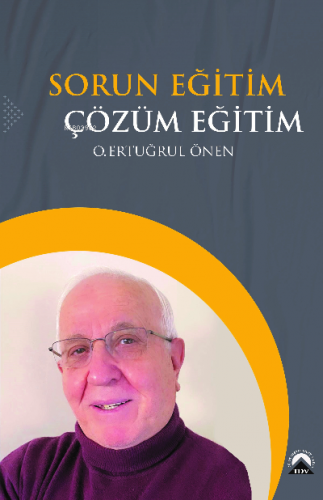 Sorun Eğitim Çözüm Eğitim | O. Ertuğrul Önen | Türk Dış Ticaret Vakfı