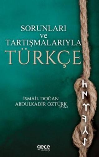 Sorunları Ve Tartışmalarıyla Türkçe | İsmail Doğan | Gece Kitaplığı Ya