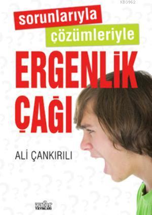 Sorunlarıyla Çözümleriyle Ergenlik Çağı | Ali Çankırılı | Zafer Yayınl