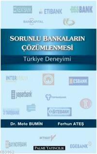 Sorunlu Bankaların Çözümlenmesi; Türkiye Deneyimi | Mete Bumin | Palme