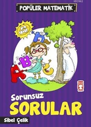 Sorunsuz Sorular | Sibel Çelik | Timaş Çocuk