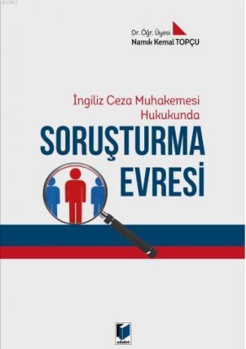 Soruşturma Evresi -İngiliz Ceza Muhakemesi Hukukunda- | Namık Kemal To