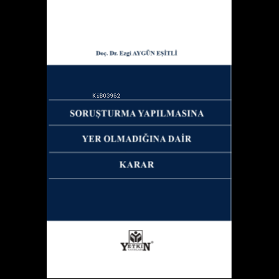 Soruşturma Yapılmasına Yer Olmadığına Dair Karar | Ezgi Aygün Eşitli |