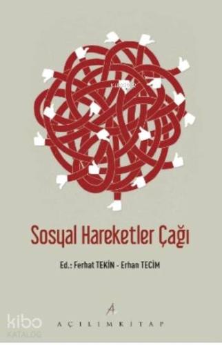 Sosal Hareketler Çağı | Erhan Tecim | Açılım Kitap