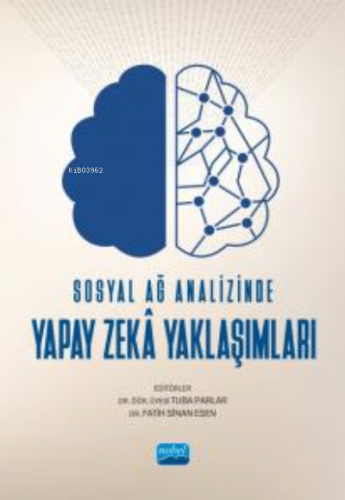 Sosyal Ağ Analizinde Yapay Zekâ Yaklaşımları | Fatih Sinan Esen | Nobe