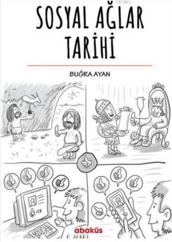 Sosyal Ağlar Tarihi | Buğra Ayan | Abaküs Kitap