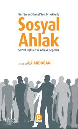 Sosyal Ahlak | Ali Akdoğan | Pınar Yayınları