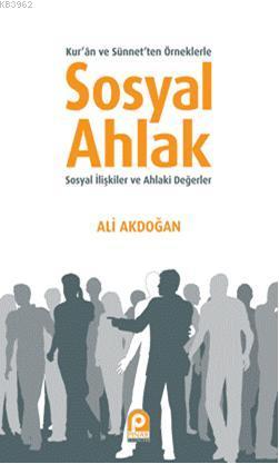 Sosyal Ahlak | Ali Akdoğan | Pınar Yayınları