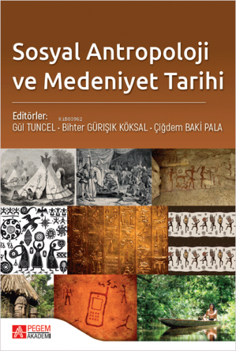 Sosyal Antropoloji ve Medeniyet Tarihi | Gül Tuncel | Yargı Yayınevi