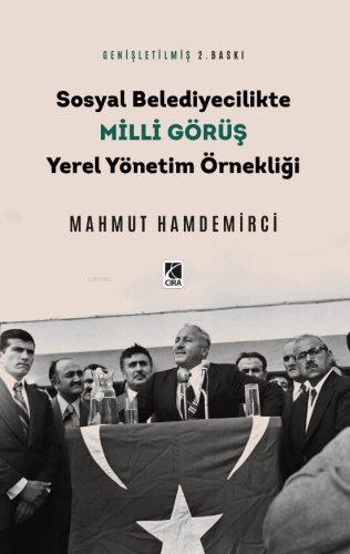 Sosyal Belediyecilikte Milli Görüş | Mahmut Hamdemirci | Çıra Yayınlar