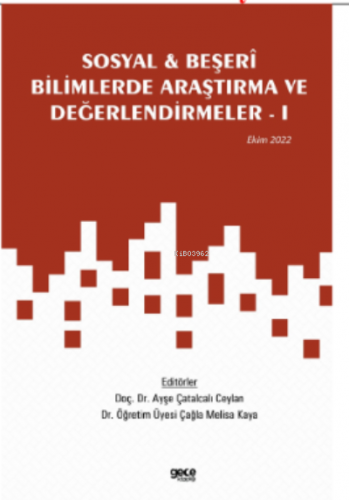 Sosyal & Beşerî Bilimlerde Araştırma ve Değerlendirmeler – I | Ayşe Ça