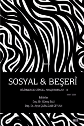 Sosyal & Beşerî Bilimlerde Güncel Araştırmalar - II | Güneş Salı | Gec