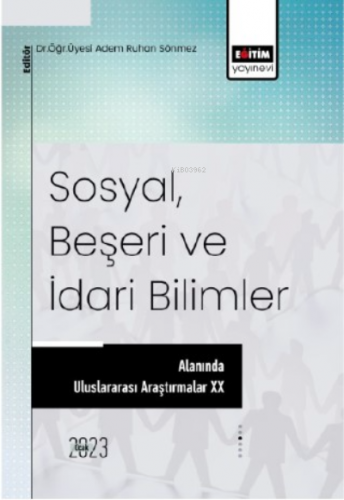 Sosyal, Beşeri ve İdari Bilimler Alanında Araştırmalar XX | Adem Ruhan