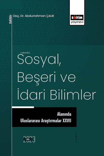 Sosyal Beşeri ve İdari Bilimler Alanında Uluslararası Araştırmalar 27 