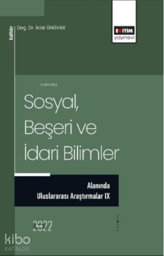 Sosyal Beşeri ve İdari Bilimler Alanında Uluslararası Araştırmalar IX 